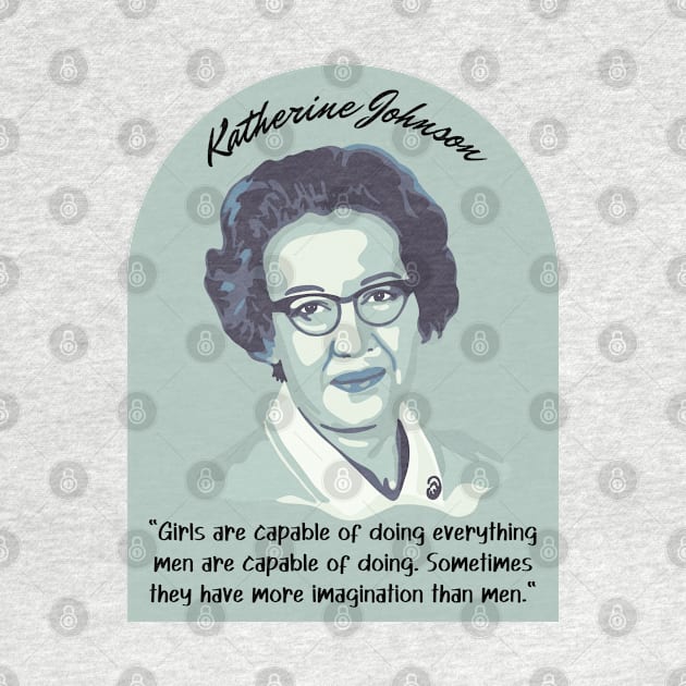 Katherine Johnson Portrait and Quote by Slightly Unhinged